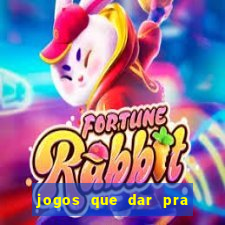 jogos que dar pra ganhar dinheiro